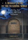 A Muggle's Guide to the Wizarding World: Exploring the Harry Potter Universe